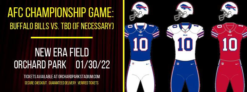AFC Championship Game: Buffalo Bills vs. TBD (If Necessary) at New Era Field
