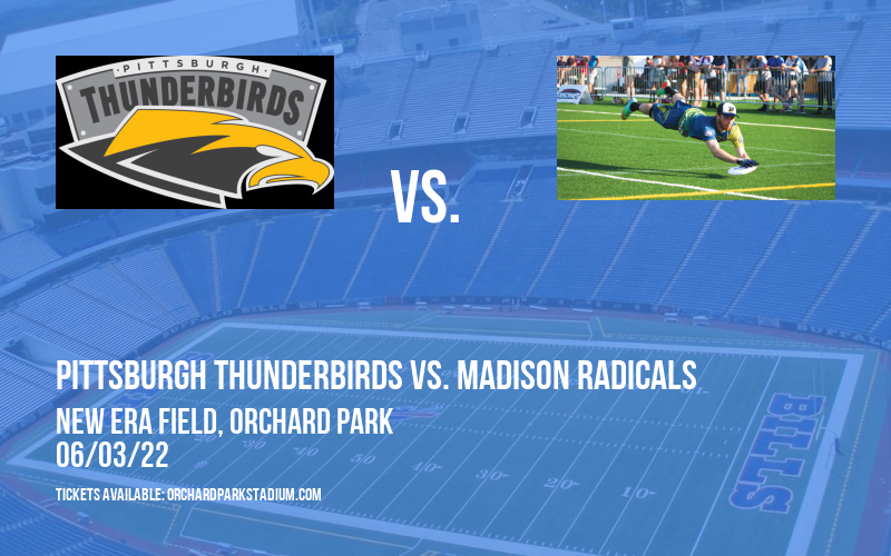 Pittsburgh Thunderbirds vs. Madison Radicals at New Era Field