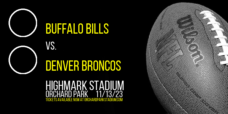 Buffalo Bills vs. Denver Broncos at Highmark Stadium