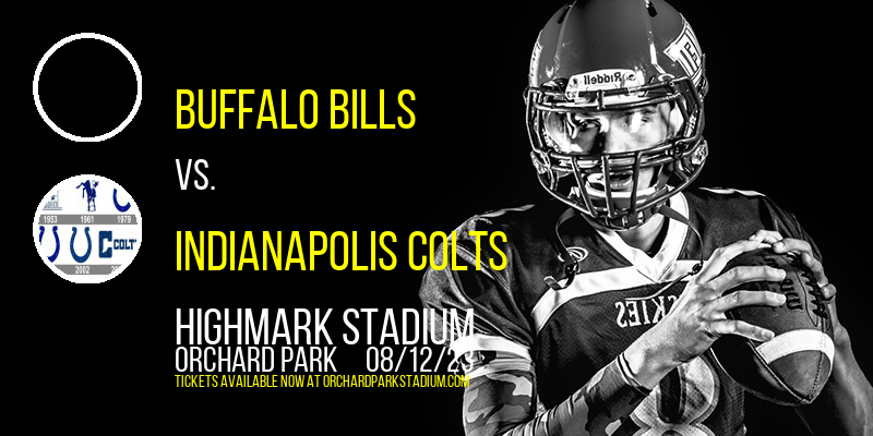 NFL Preseason: Buffalo Bills vs. Indianapolis Colts at Highmark Stadium