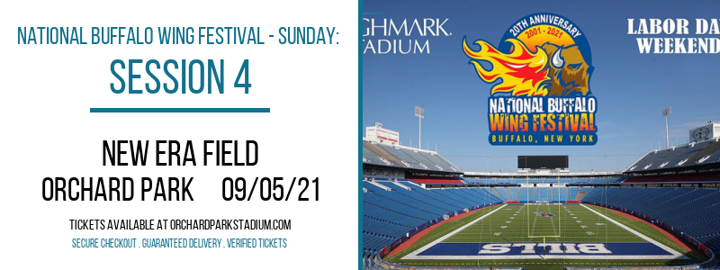 National Buffalo Wing Festival - Sunday: Session 4 at New Era Field tickets National Buffalo Wing Festival - Sunday: Session 4 at New Era Field